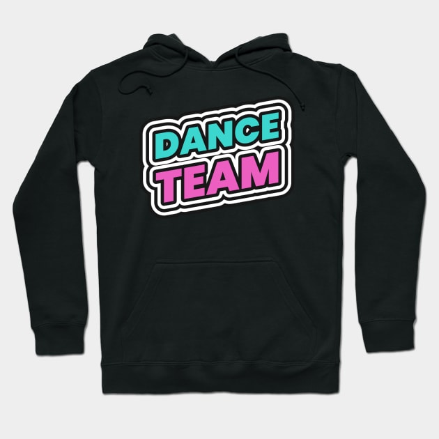 Dance Team Dancer Hoodie by Tip Top Tee's